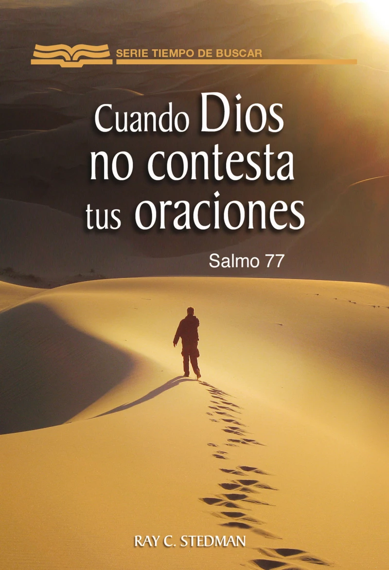 Portada: Cuando Dios no contesta tus oraciones (salmo 77)