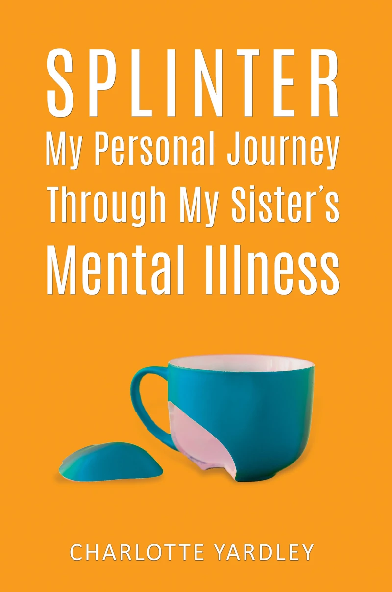 Portada: Splinter: My Personal Journey through My Sister's Mental Illness