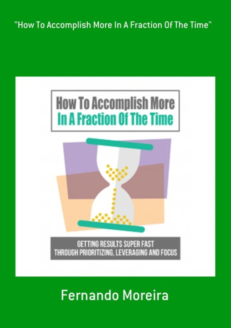 Portada: "how To Accomplish More In A Fraction Of The Time"