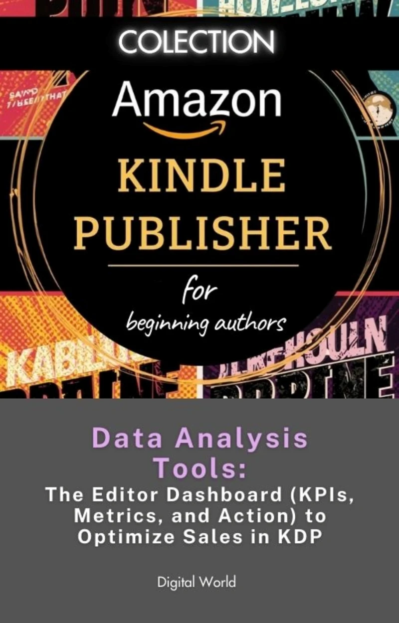 Portada: Data Analysis Tools - The Editor Dashboard (KPIs, Metrics, and Action) to Optimize Sales in KDP