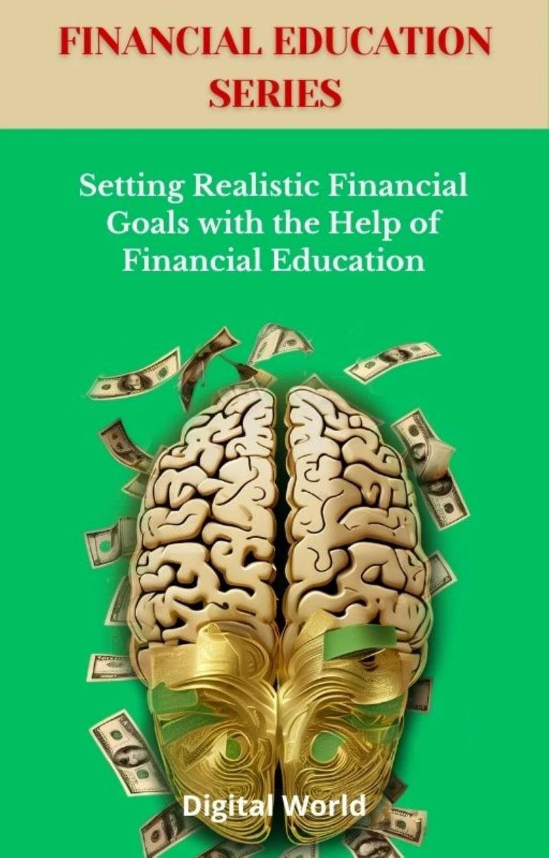 Portada: Setting Realistic Financial Goals with the Help of Financial Education