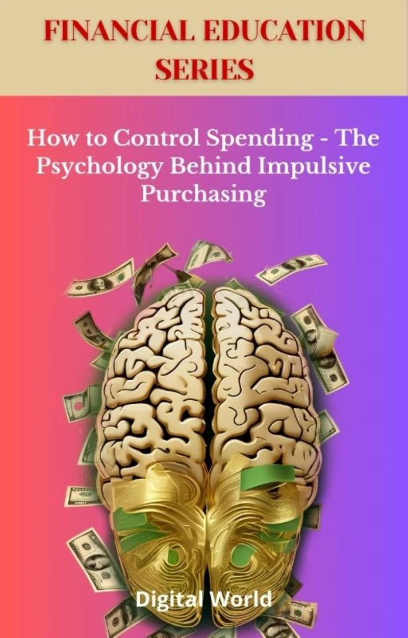 Portada: How to Control Spending - The Psychology Behind Impulsive Purchasing