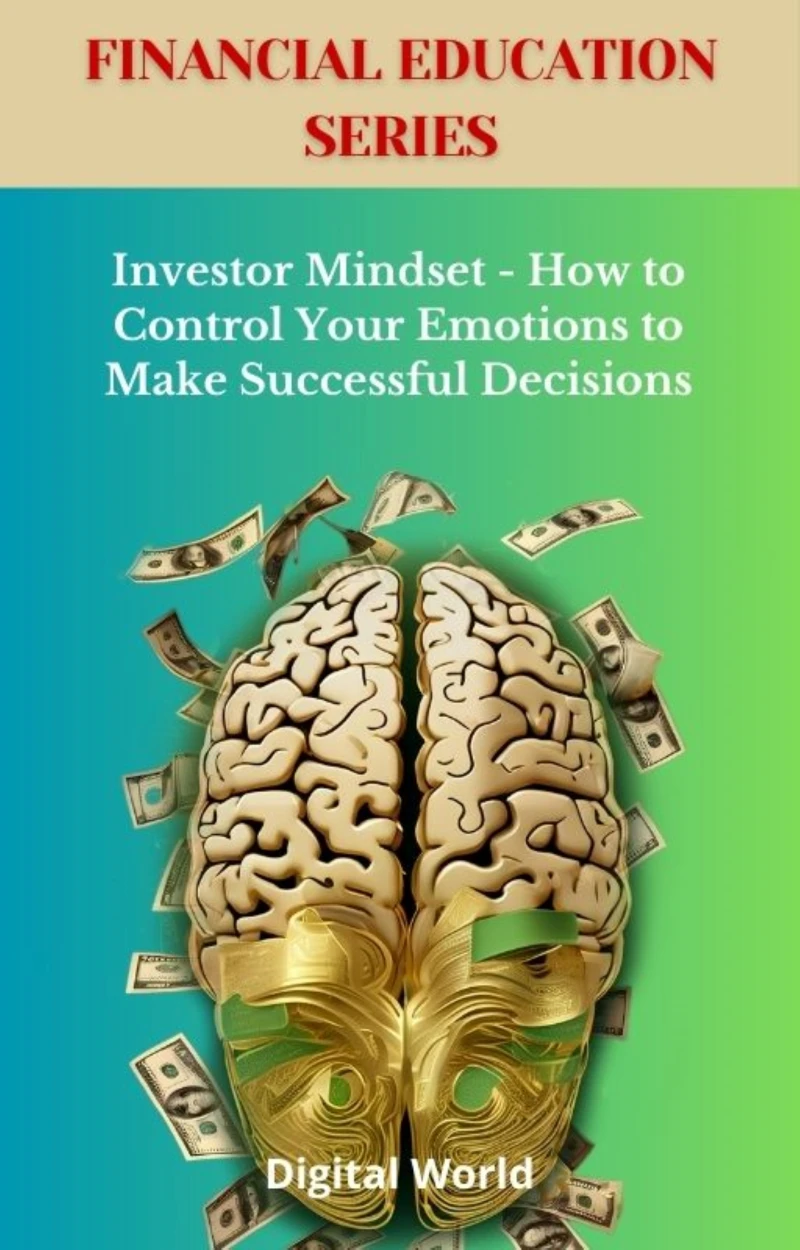 Portada: Investor Mindset - How to Control Your Emotions to Make Successful Decisions