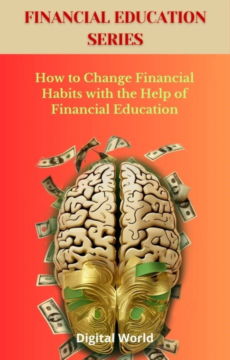 Portada: How to Change Financial Habits with the Help of Financial Education