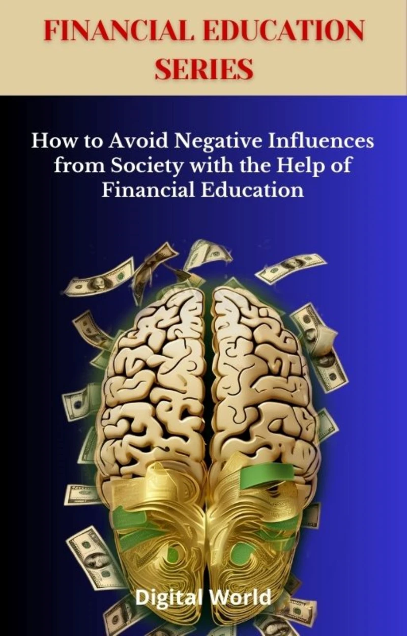 Portada: How to Avoid Negative Influences from Society with the Help of Financial Education