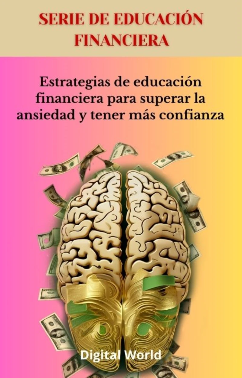 Portada: Estrategias de educación financiera para superar la ansiedad y tener más confianza