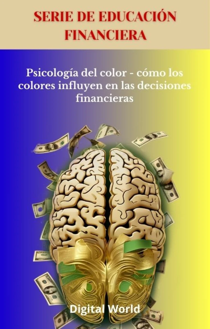 Portada: Psicología del color - cómo los colores influyen en las decisiones financieras