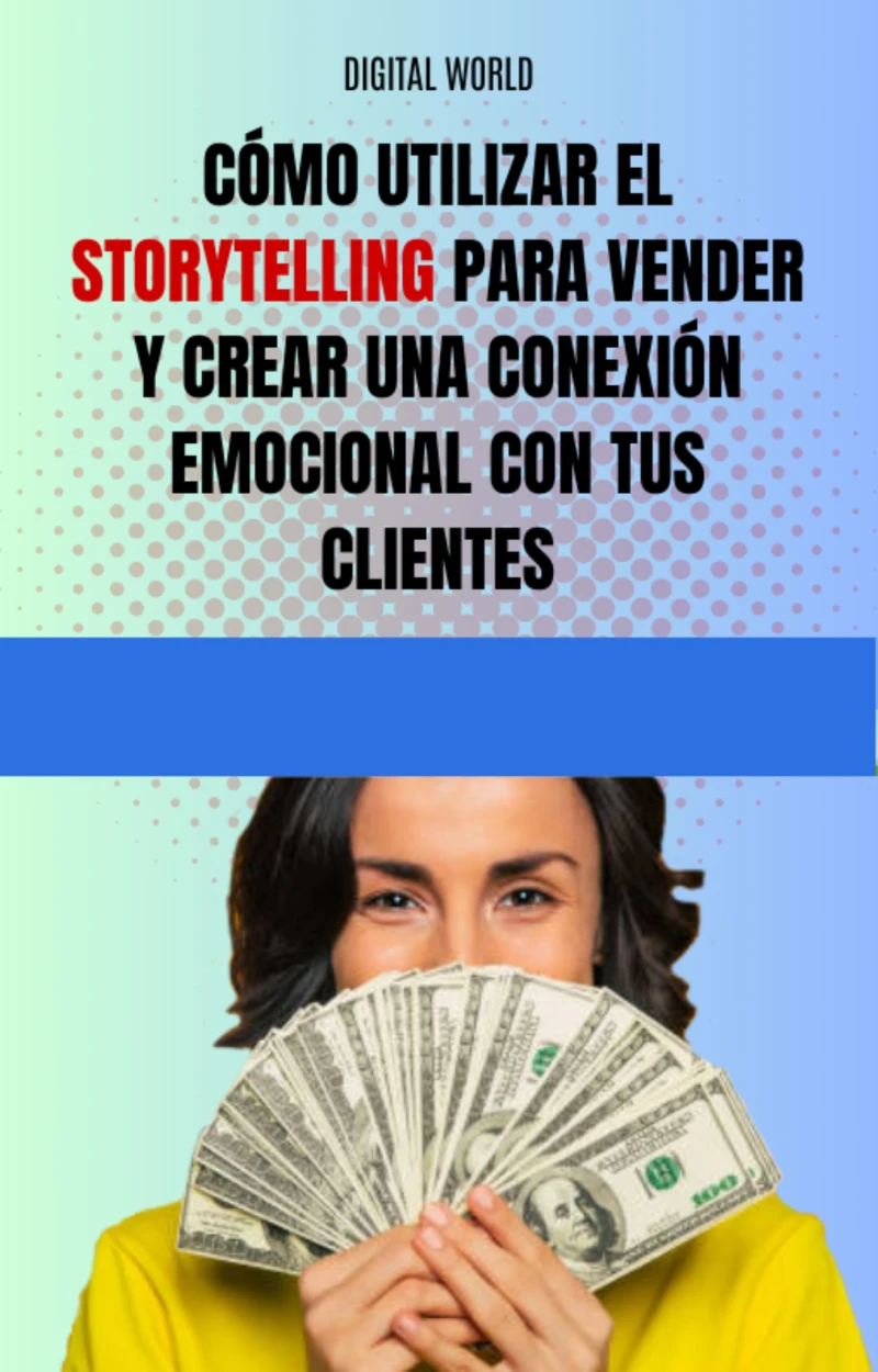 Portada: Cómo utilizar el Storytelling para vender y crear una conexión emocional con tus clientes