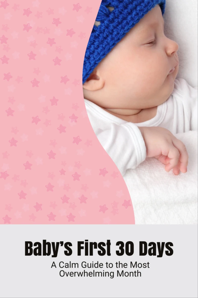 Portada: Baby’s First 30 Days