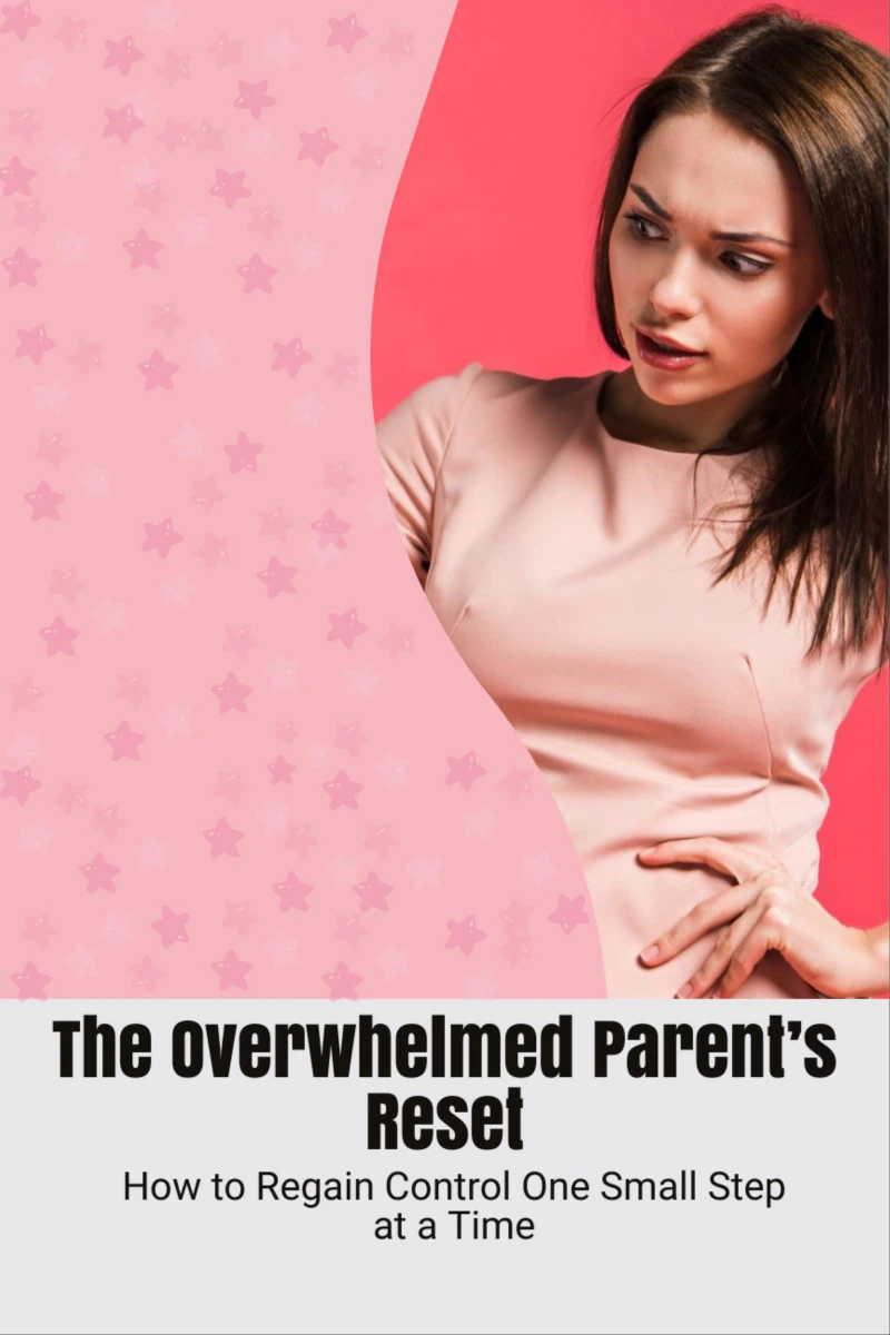 Portada: The Overwhelmed Parent’s Reset