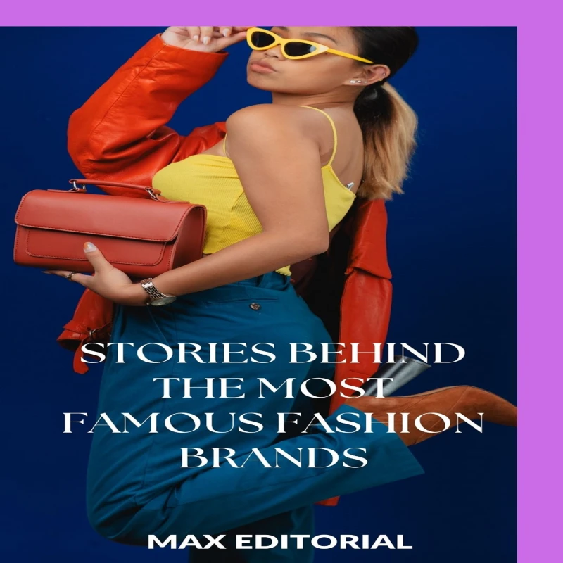 Portada: Stories Behind the Most Famous Fashion Brands