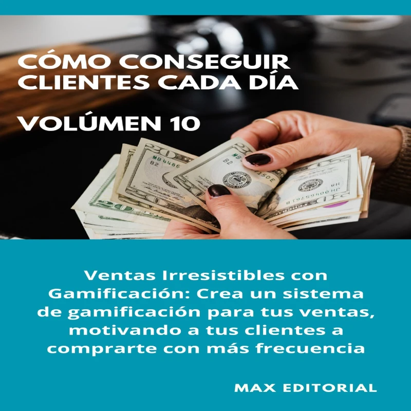Portada: Cómo Conseguir Clientes Cada Día - Volúmen 10
