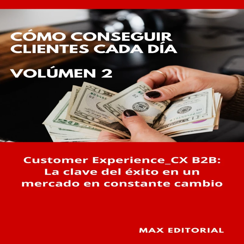 Portada: Cómo Conseguir Clientes Cada Día - Volúmen 2