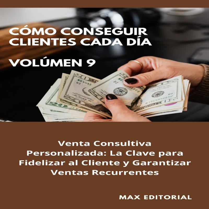 Portada: Cómo Conseguir Clientes Cada Día - Volúmen 9