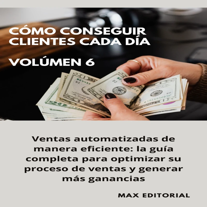 Portada: Cómo Conseguir Clientes Cada Día - Volúmen 6