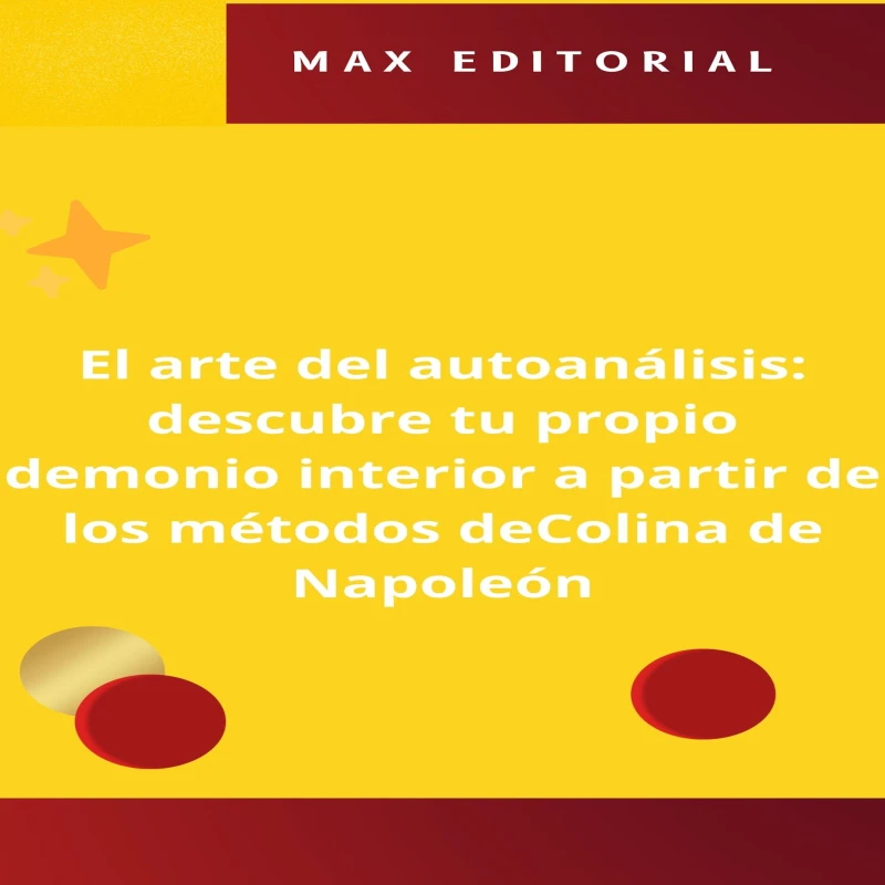 Portada: El arte del autoanálisis: descubre tu propio demonio interior a partir de los métodos de Colina de Napoleón