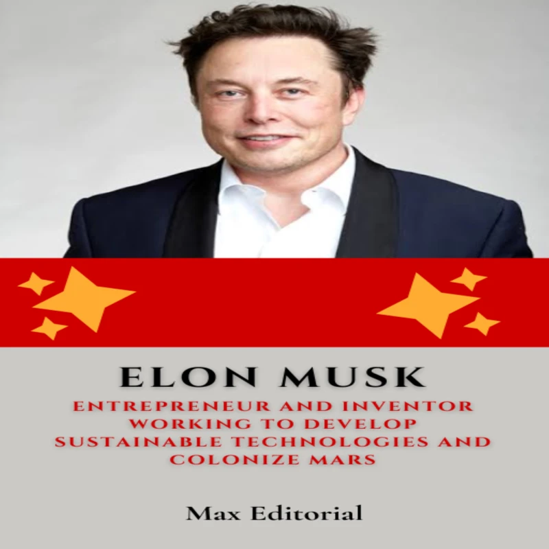 Portada: Elon Musk : Entrepreneur and inventor working to develop sustainable technologies and colonize Mars.