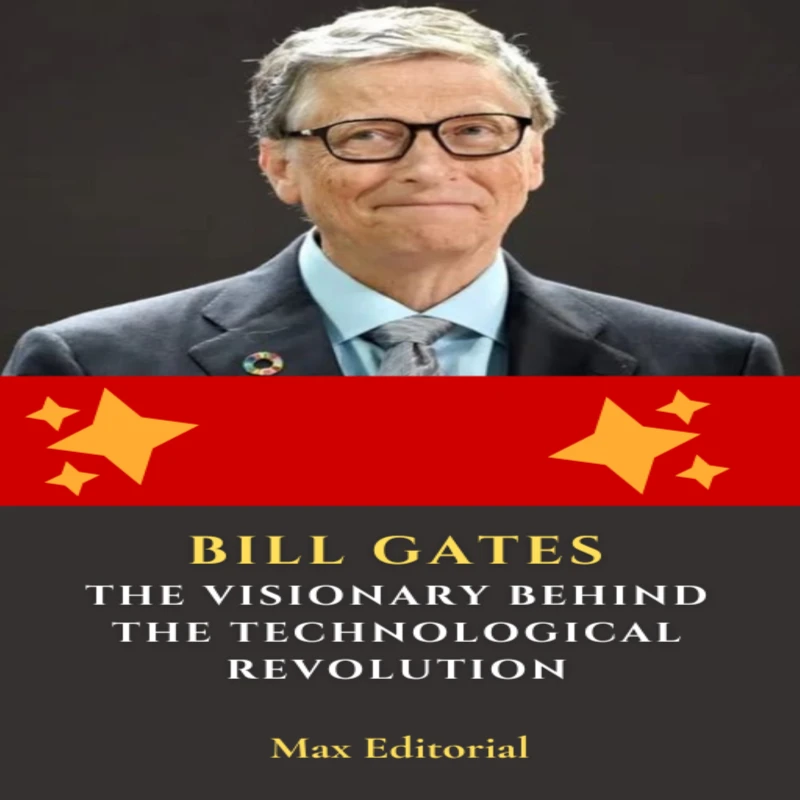 Portada: Bill Gates – The Visionary Behind the Technological Revolution