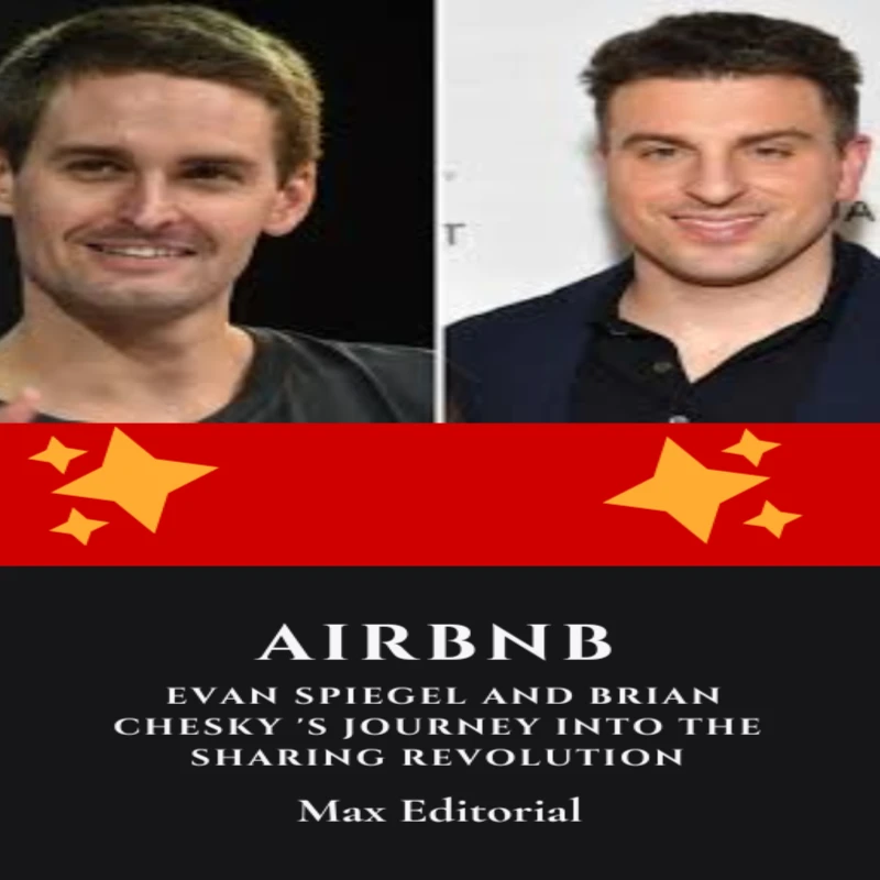 Portada: Airbnb : Evan Spiegel and Brian Chesky 's Journey into the Sharing Revolution