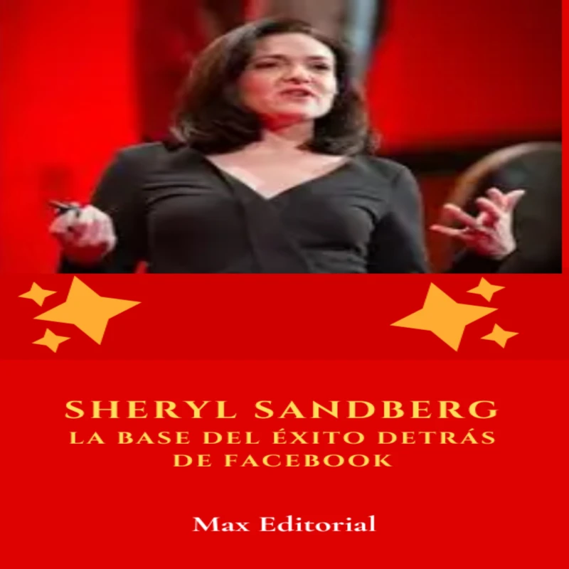 Portada: Sheryl Sandberg: la base del éxito detrás de Facebook