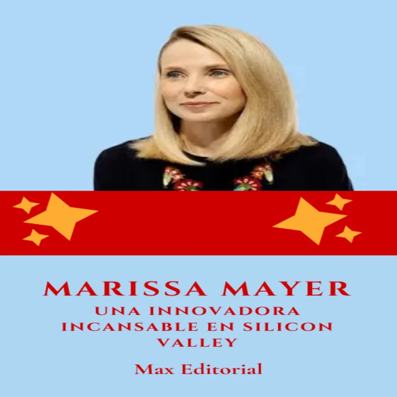 Portada: Marissa Mayer: una innovadora incansable en Silicon Valley
