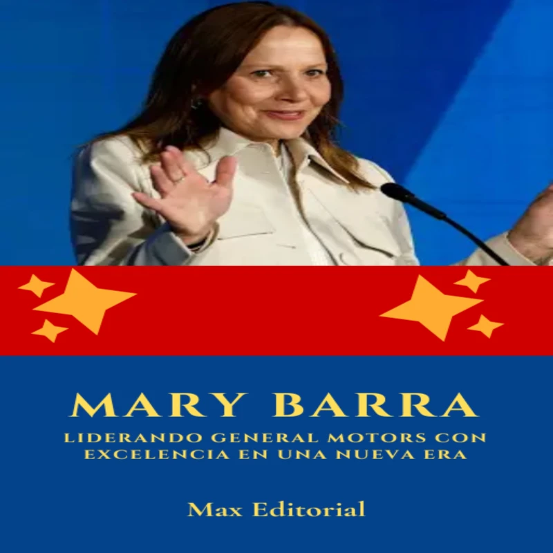 Portada: Mary Barra: Liderando General Motors con excelencia en una nueva era