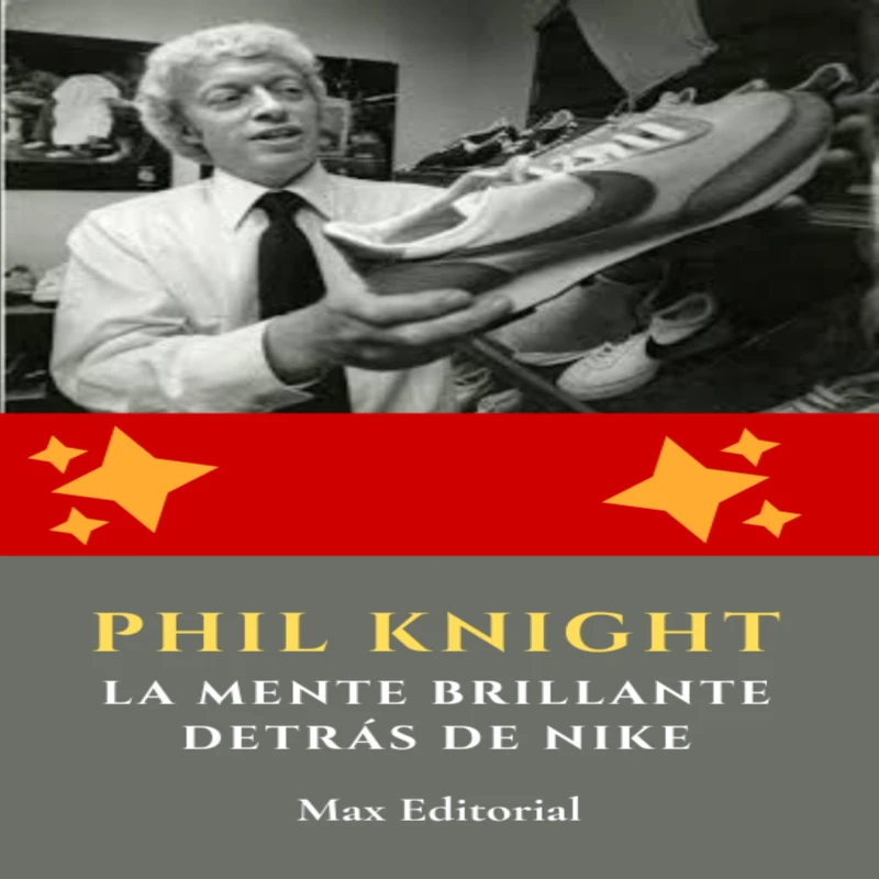 Portada: Phil Knight: la mente brillante detrás de Nike