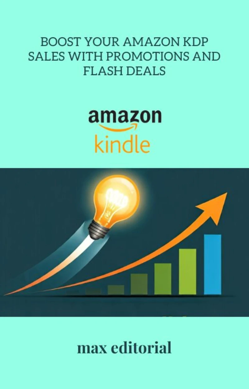 Portada: Boost Your Amazon KDP Sales with Promotions and Flash Deals