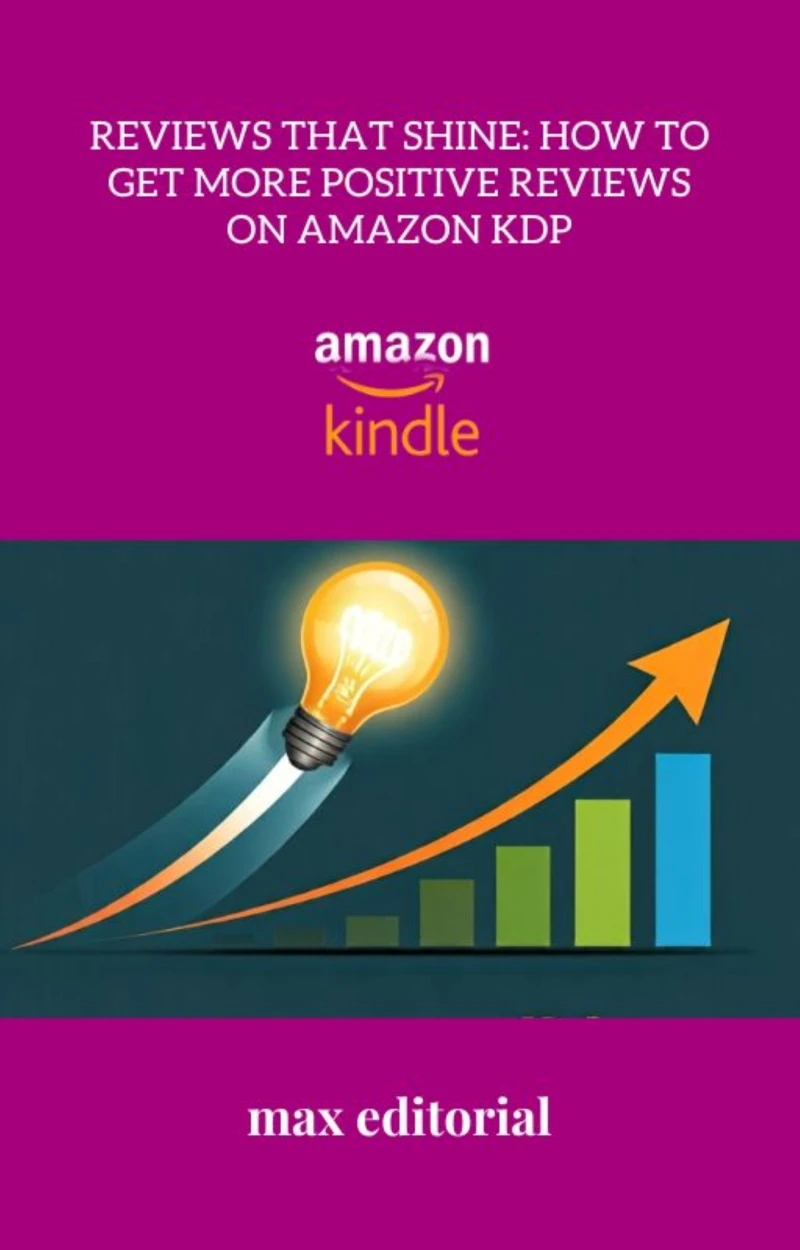 Portada: Reviews That Shine: How to Get More Positive Reviews on Amazon KDP