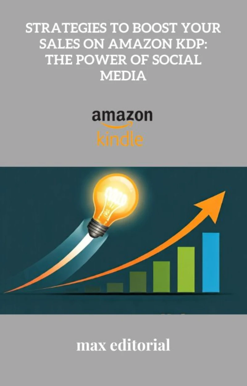 Portada: Strategies to Boost Your Sales on Amazon KDP: The Power of Social Media
