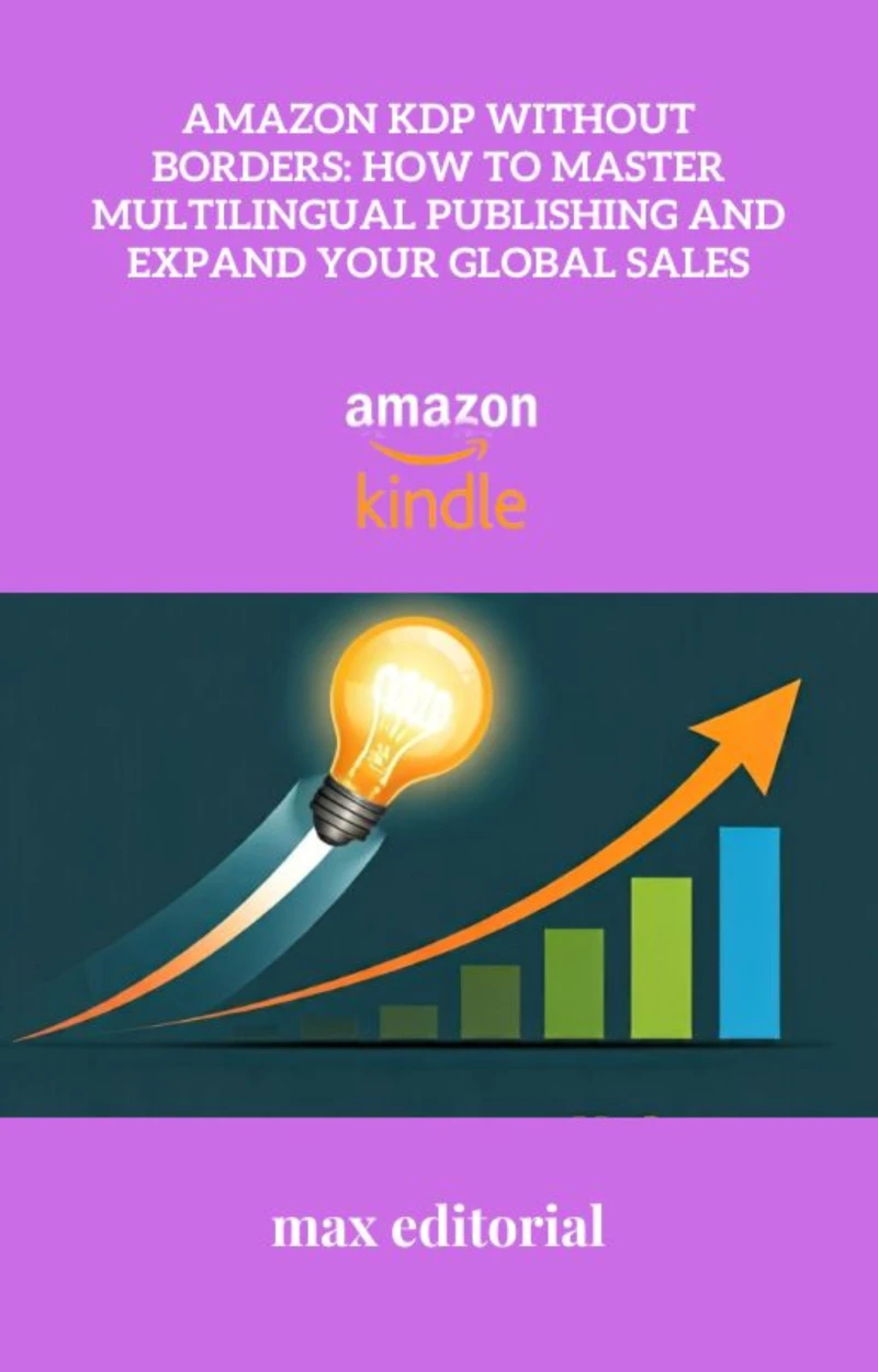 Portada: Amazon KDP Without Borders: How to Master Multilingual Publishing and Expand Your Global Sales