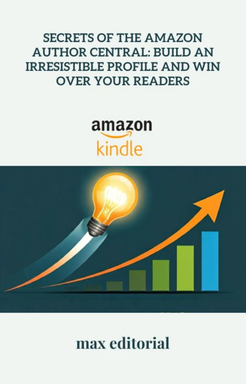 Portada: Secrets of the Amazon Author Central: Build an Irresistible Profile and Win Over Your Readers