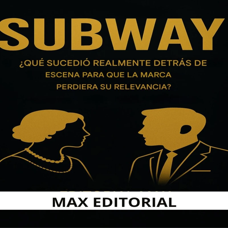 Portada: Subway: ¿Qué sucedió realmente detras de escena para que la marca perdiera su relevancia?