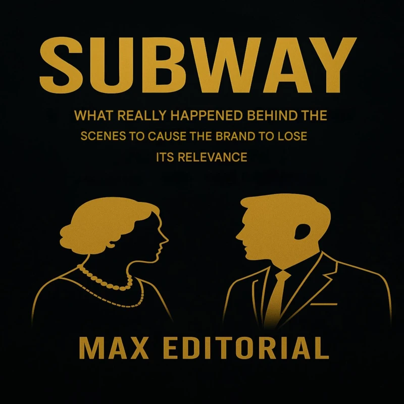 Portada: SUBWAY: WHAT REALLY HAPPENED BEHIND THE SCENES TO CAUSE THE BRAND TO LOSE ITS RELEVANCE