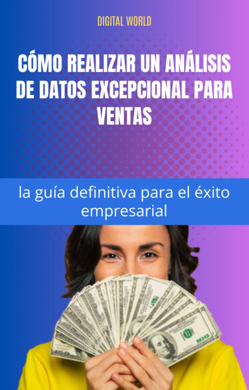 Portada: Cómo realizar un análisis de datos excepcional para ventas - la guía definitiva para el éxito empresarial