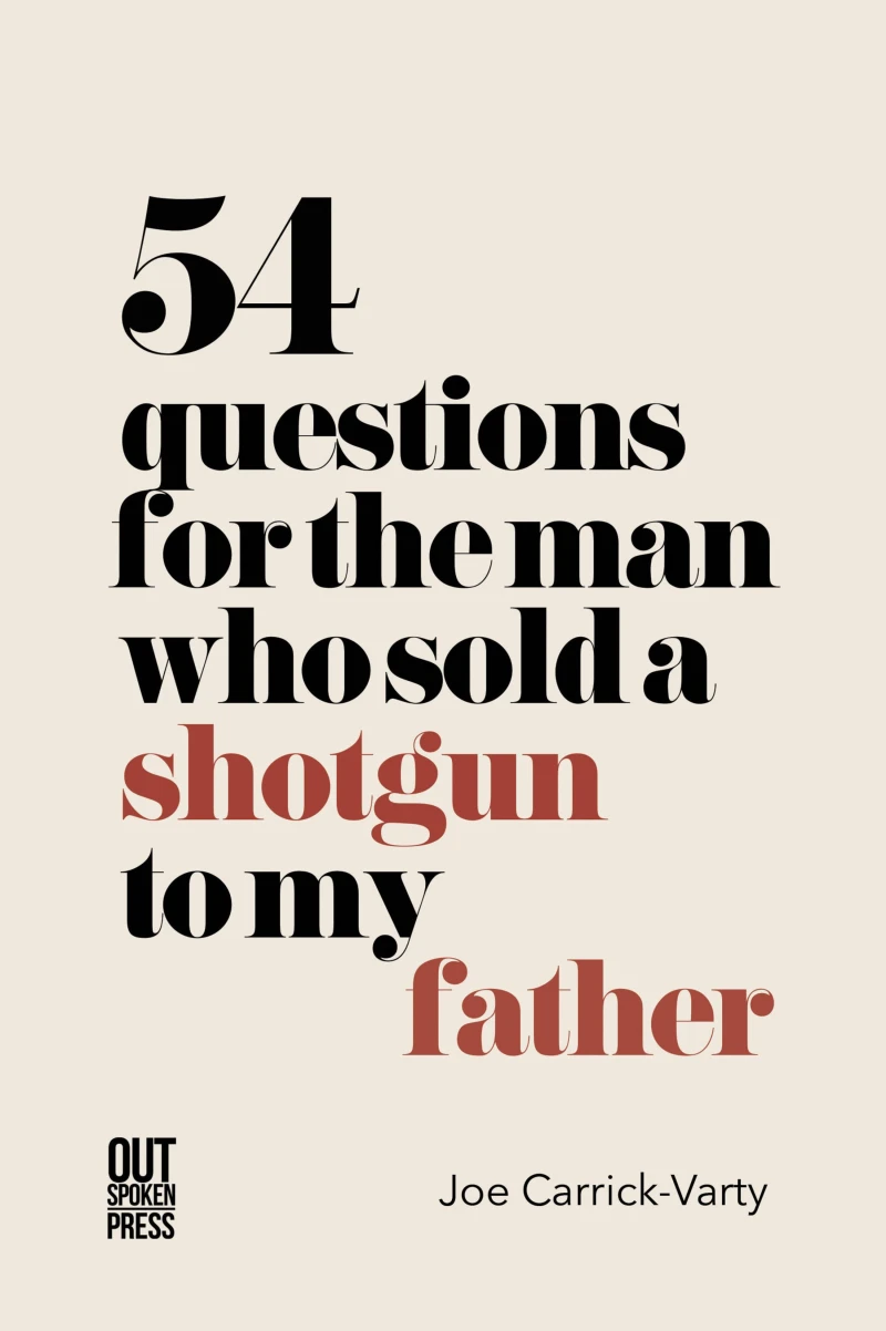 Portada: 54 Questions for the Man Who Sold a Shotgun to My Father
