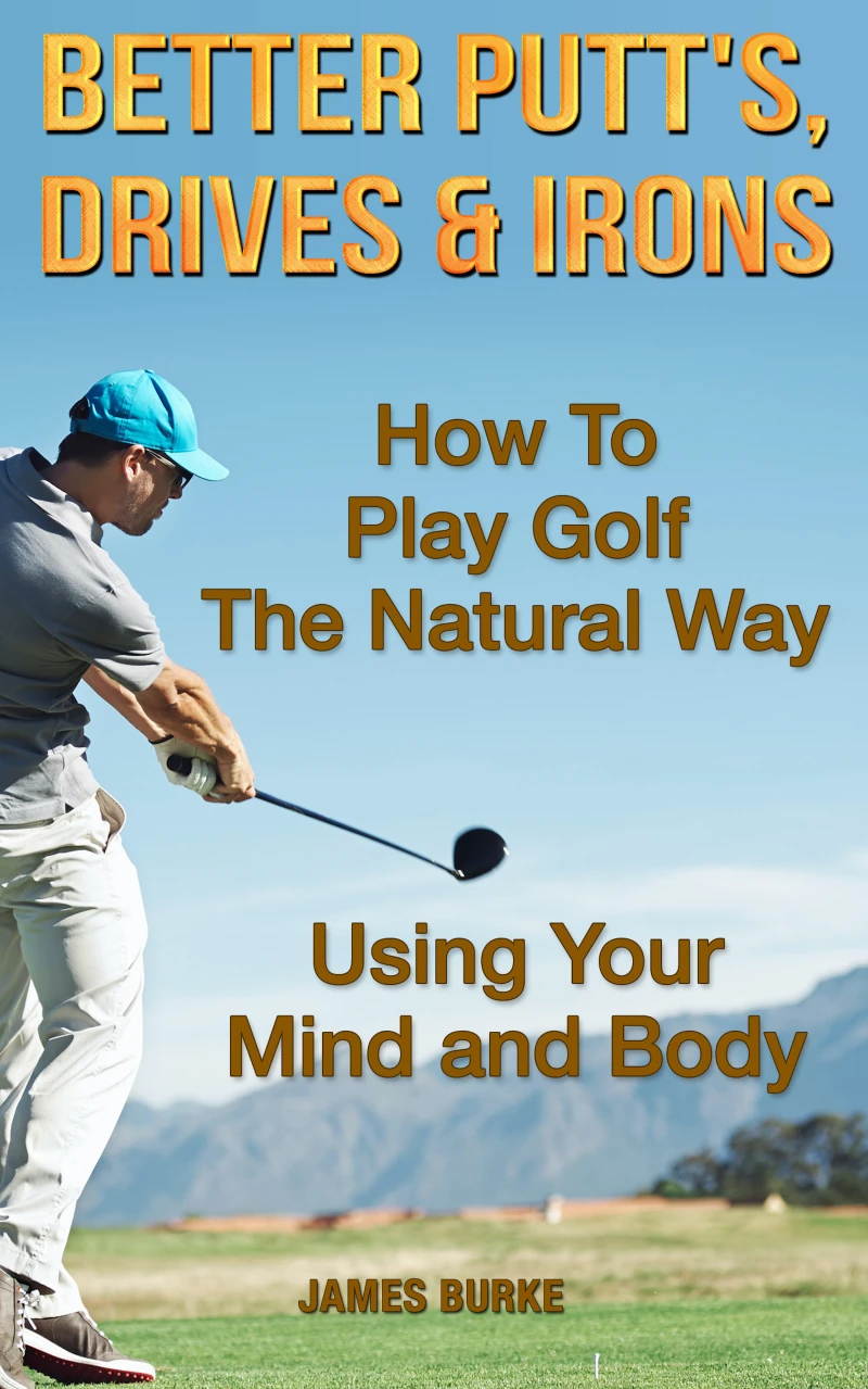 Portada: How To Play Golf The Natural Way Using Your Mind And Body