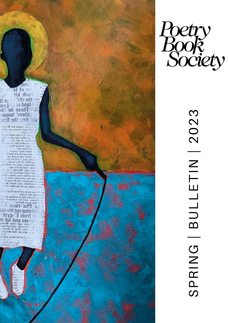 Portada: Poetry Book Society Spring 2023 Bulletin