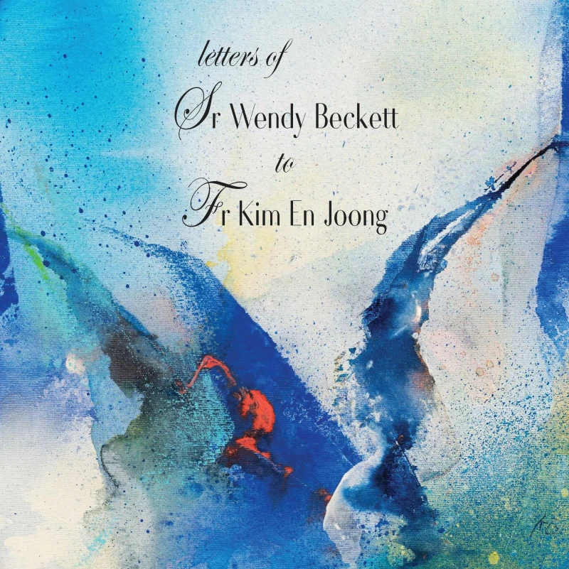 Portada: Letters of Sr Wendy Beckett to Fr Kim En Joong