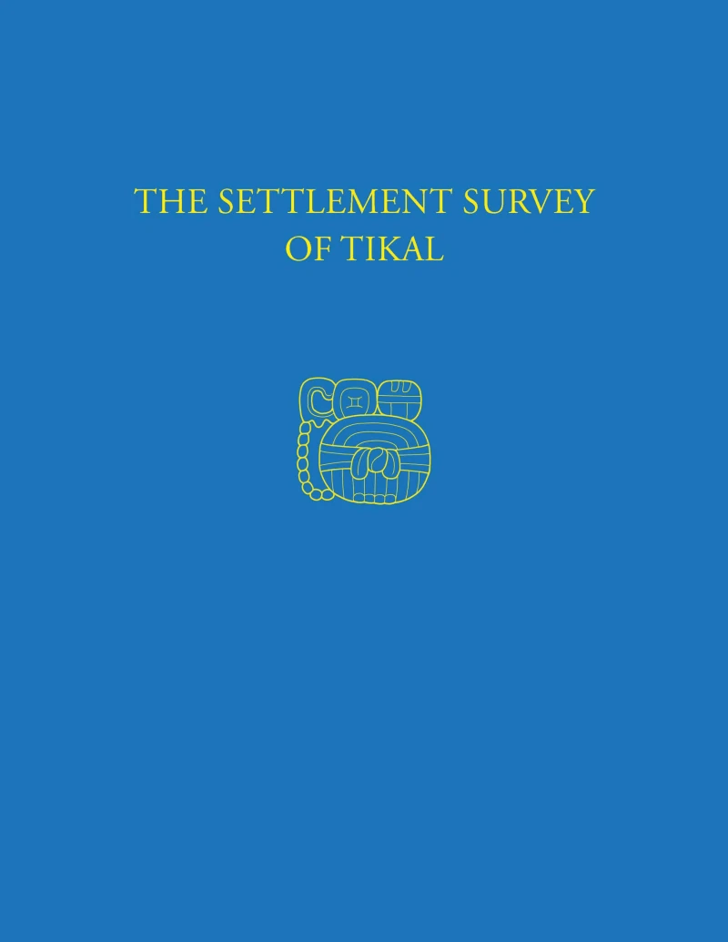 Portada: The Settlement Survey of Tikal