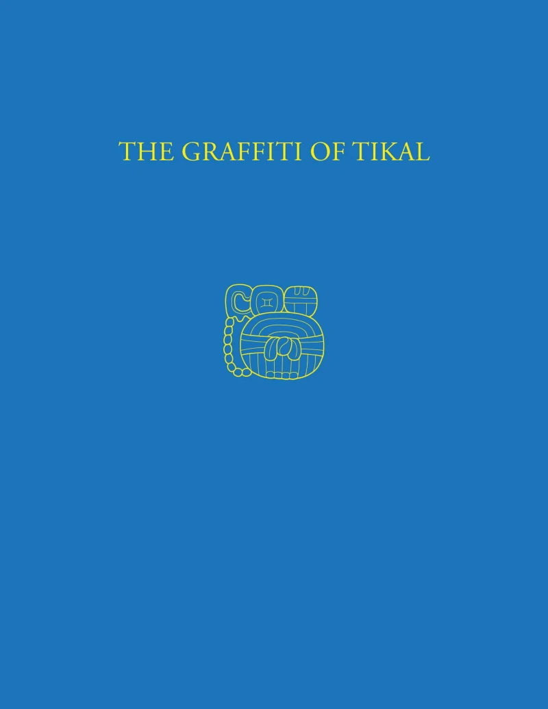 Portada: The Graffiti of Tikal