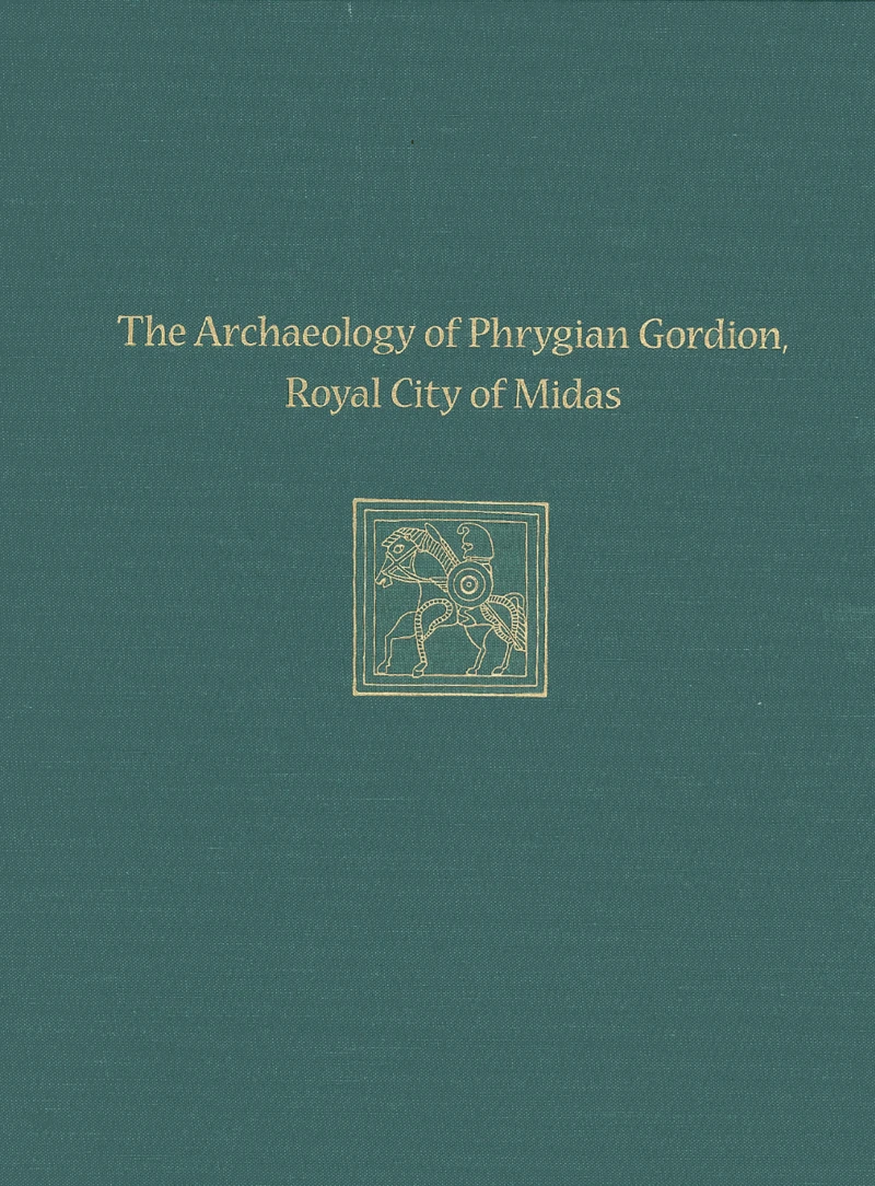 Portada: The Archaeology of Phrygian Gordion, Royal City of Midas