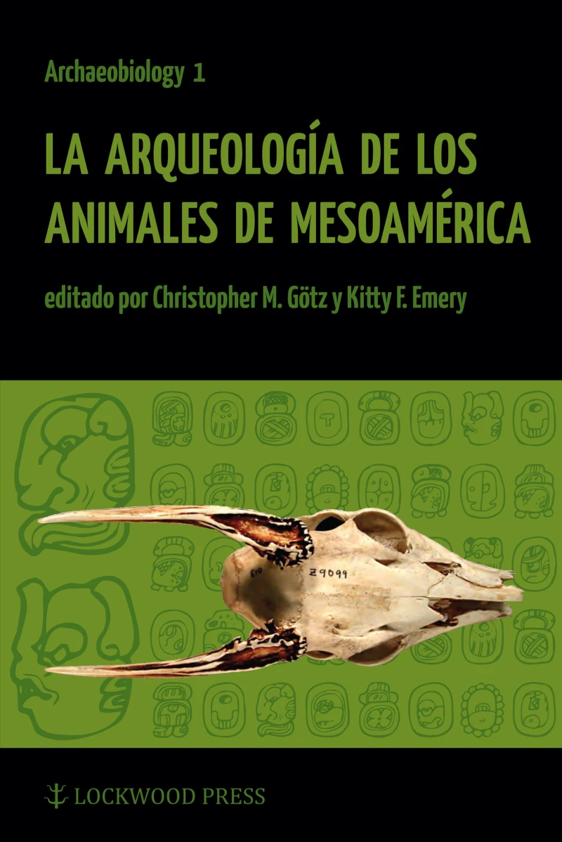 Portada: La Arqueologia de los Animales de Mesoamerica