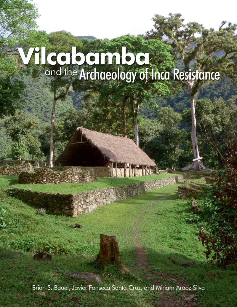 Portada: Vilcabamba and the Archaeology of Inca Resistance
