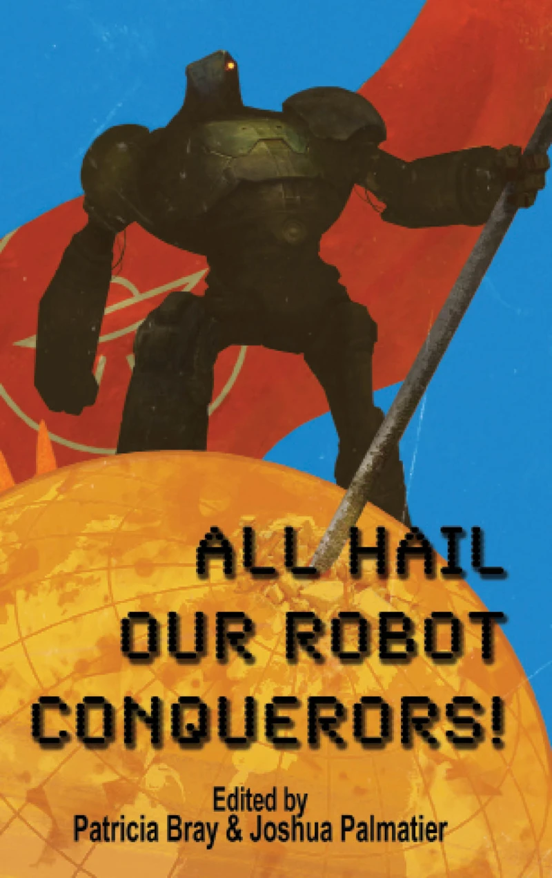 Portada: All Hail Our Robot Conquerors!