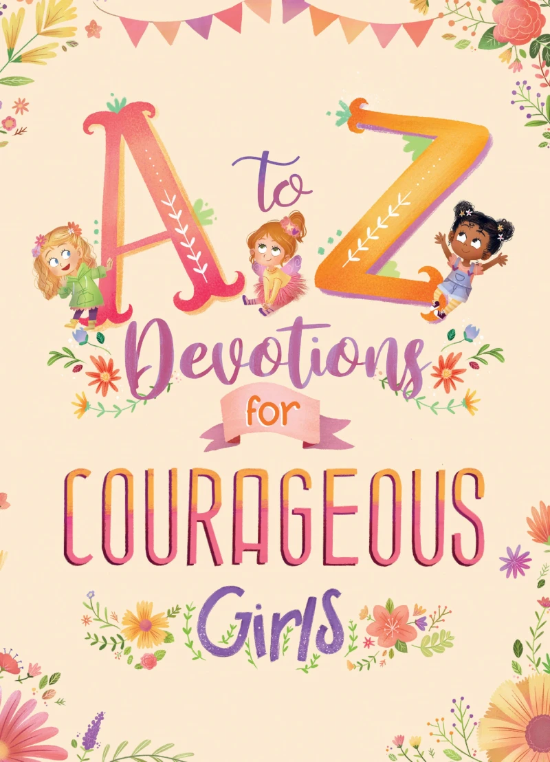 Portada: A to Z Devotions for Courageous Girls
