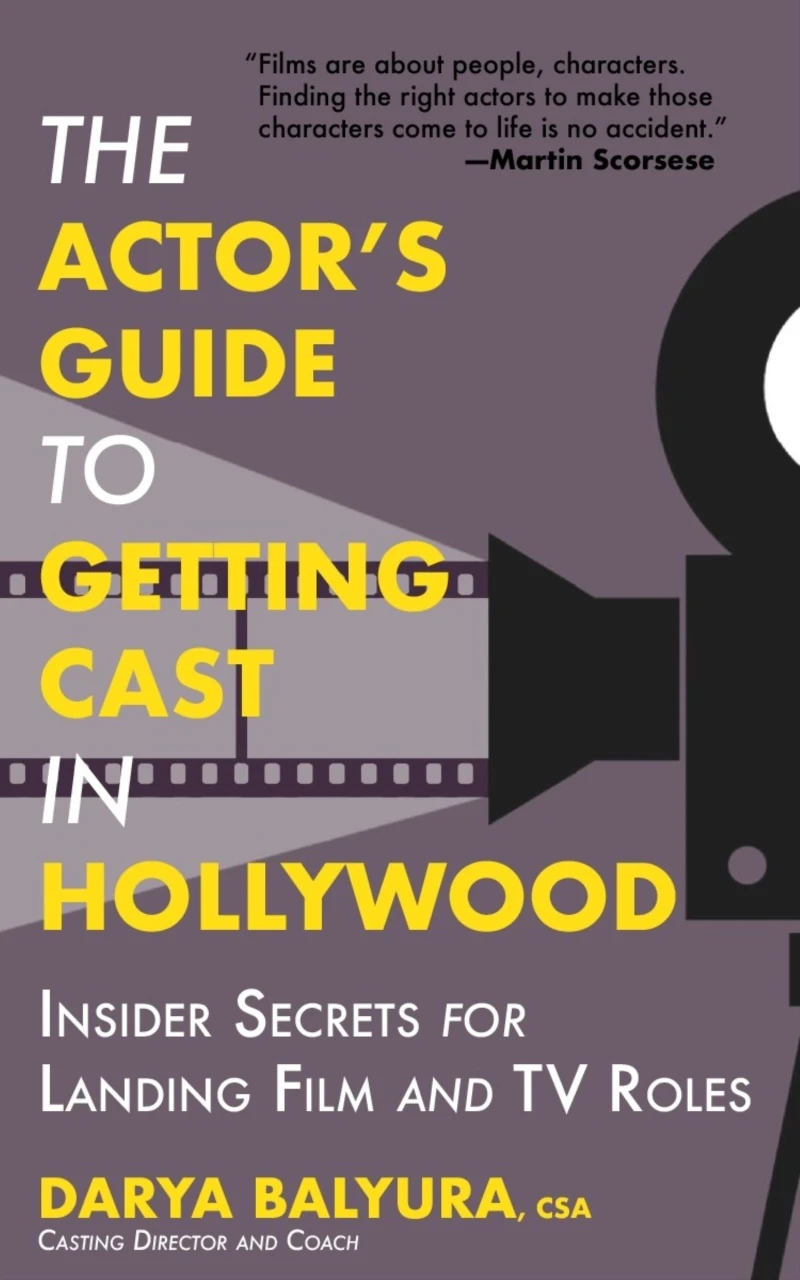 Portada: The Actor’s Guide to Getting Cast in Hollywood
