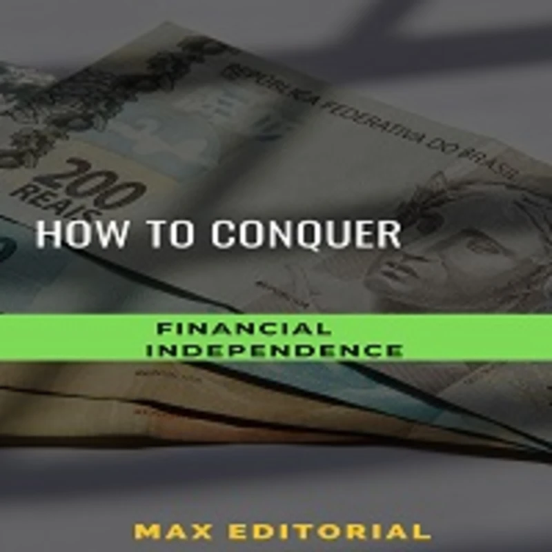 Portada: How to Conquer Financial Independence