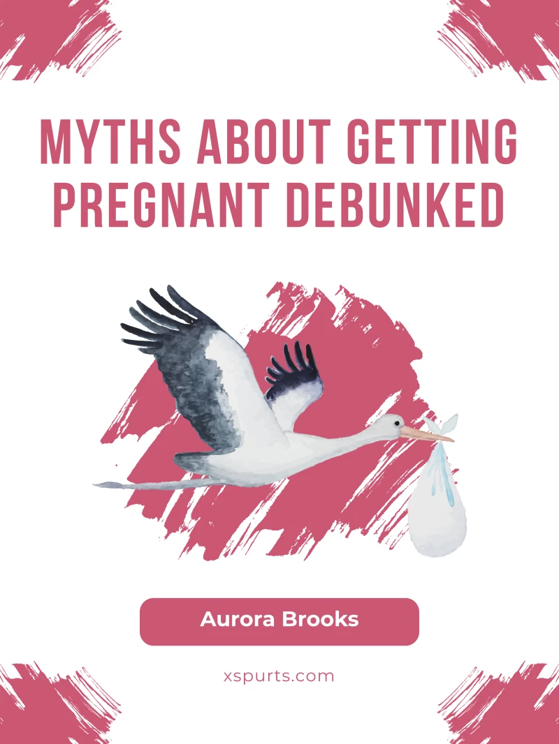 Portada: Myths About Getting Pregnant Debunked