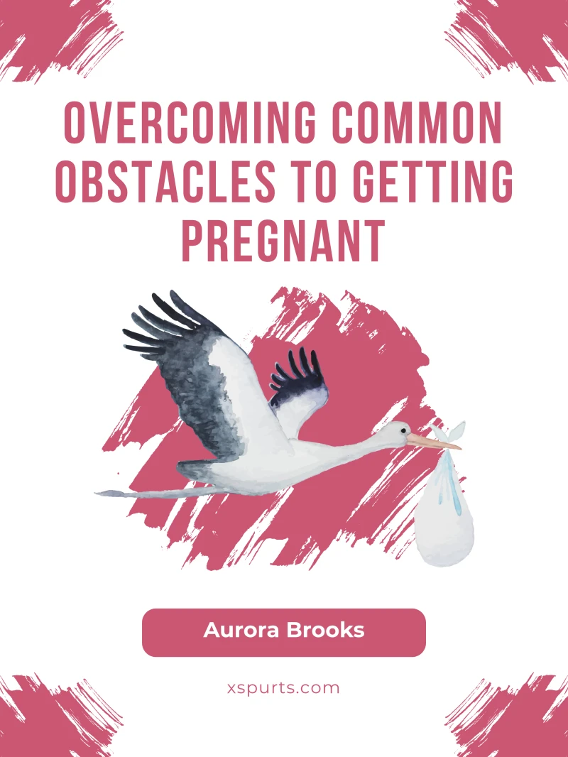 Portada: Overcoming Common Obstacles to Getting Pregnant